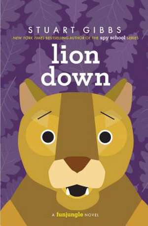 Lion Down de Stuart Gibbs