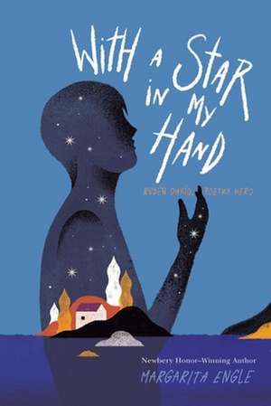 With a Star in My Hand de Margarita Engle