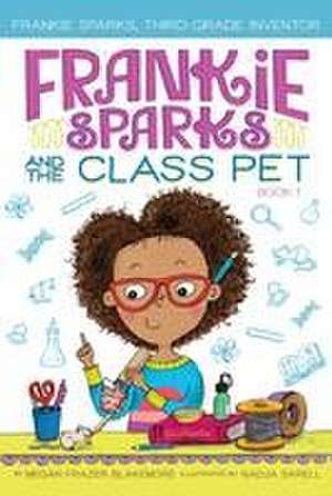 Frankie Sparks and the Class Pet de Megan Frazer Blakemore