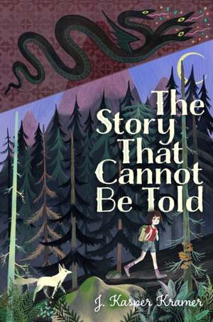 The Story That Cannot Be Told de J Kasper Kramer