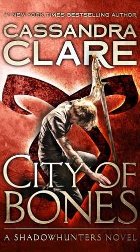 City of Bones de Cassandra Clare