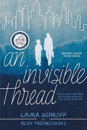 An Invisible Thread de Laura Schroff