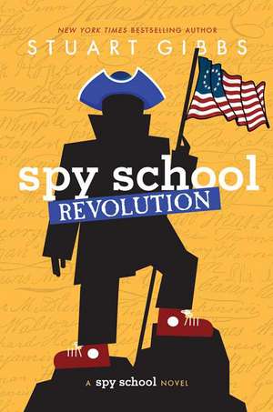 Spy School Revolution de Stuart Gibbs