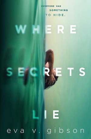 Where Secrets Lie de Eva V. Gibson