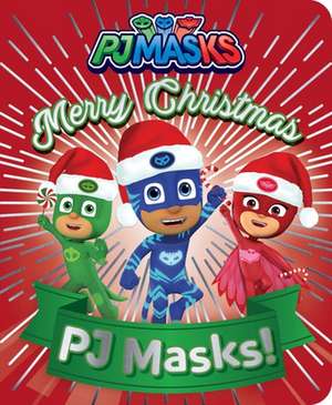 Merry Christmas, PJ Masks! de May Nakamura