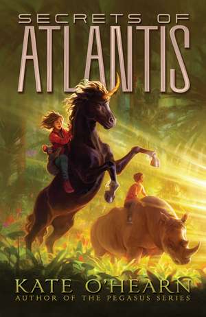 Secrets of Atlantis de Kate O'Hearn