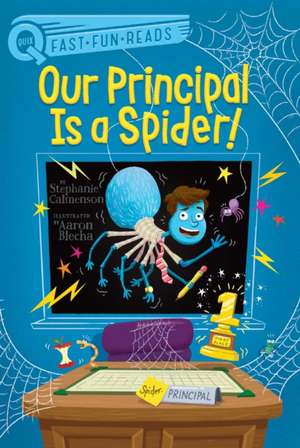 Our Principal Is a Spider! de Stephanie Calmenson