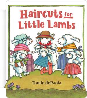 Haircuts for Little Lambs de Tomie DePaola