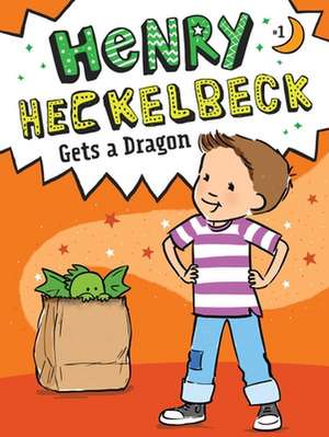 Henry Heckelbeck Gets a Dragon de Wanda Coven