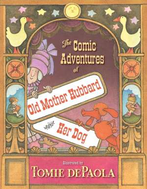 The Comic Adventures of Old Mother Hubbard and Her Dog de Tomie DePaola