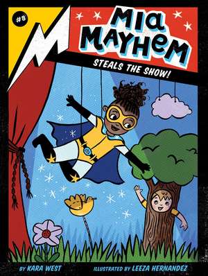 Mia Mayhem Steals the Show! de Kara West