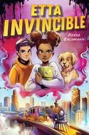 Etta Invincible de Reese Eschmann