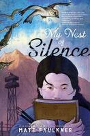 My Nest of Silence de Matt Faulkner