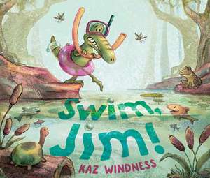 Swim, Jim! de Kaz Windness