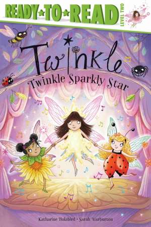 Twinkle, Twinkle, Sparkly Star de Katharine Holabird