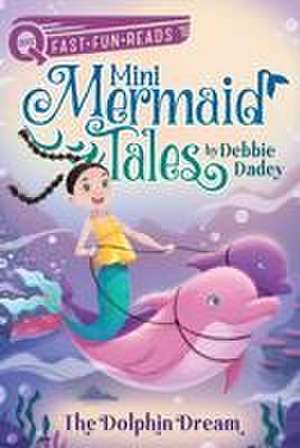 The Dolphin Dream de Debbie Dadey