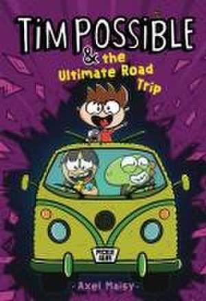 Tim Possible & the Ultimate Road Trip de Axel Maisy