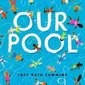 Our Pool de Lucy Ruth Cummins