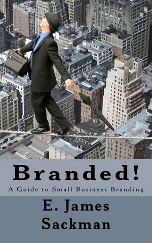 Branded! de E. James Sackman