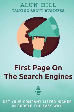 First Page on the Search Engines de Alun Hill