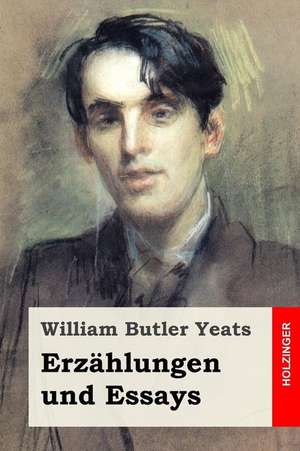 Erzahlungen Und Essays de William Butler Yeats