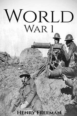 World War 1 de Henry Freeman