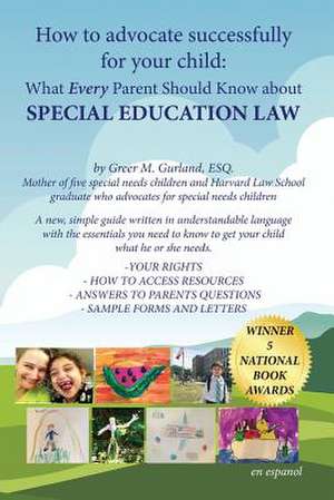 How to Advocate Successfully for Your Child de Greer M. Gurland Esq