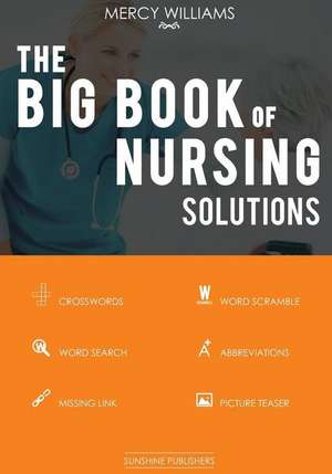 The Big Book of Nursing Solutions de Mercy Williams