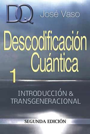 Descodificacion Cuantica de Jose Vaso