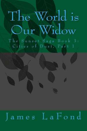 The World Is Our Widow de James LaFond