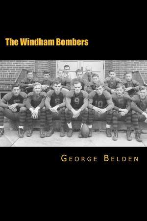 The Windham Bombers de MR George a. Belden