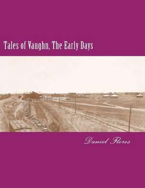 Tales of Vaughn, the Early Days de Daniel B. Flores