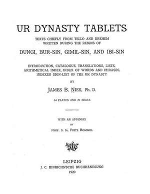 Ur Dynasty Tablets de James B. Nies Ph. D.