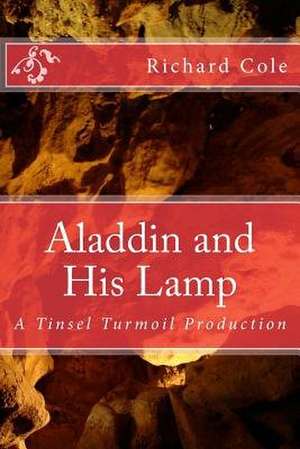 Aladdin and His Lamp de MR Richard a. Cole