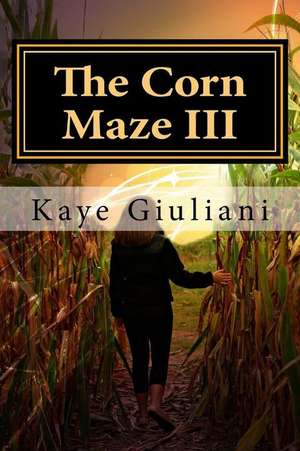 The Corn Maze de Mrs Kaye M. Giuliani