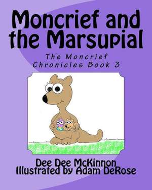 Moncrief and the Marsupial de Dee Dee McKinnon