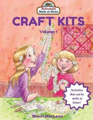 Craft Kits Volume 1 de Sherri MacLean