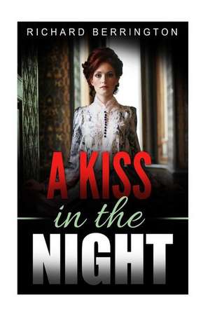 A Kiss in the Night de Richard Berrington