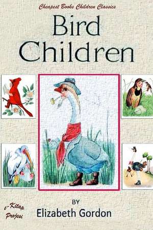 Bird Children de Elizabeth Gordon