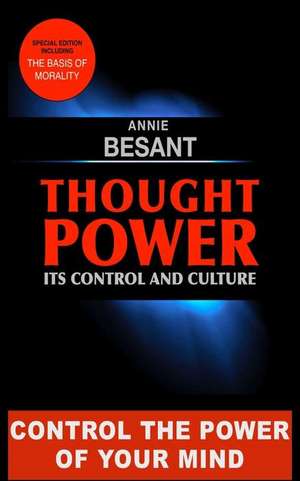 Thought Power. Its Control and Culture. de Annie Besant