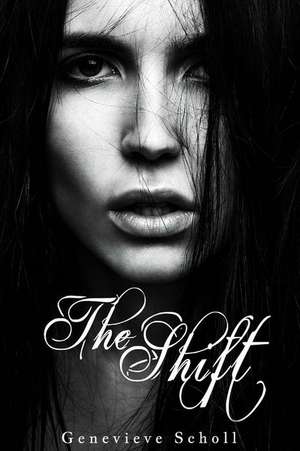 The Shift de Genevieve Scholl