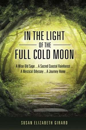 In the Light of the Full Cold Moon de Susan Elizabeth Girard