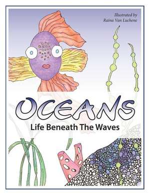 Oceans Coloring Book de Raina Van Luchene