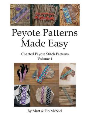 Peyote Patterns Made Easy de Fin McNiel