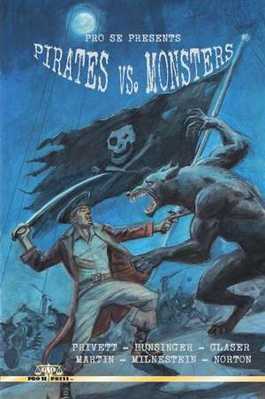 Pirates Versus Monsters de Neal Privett