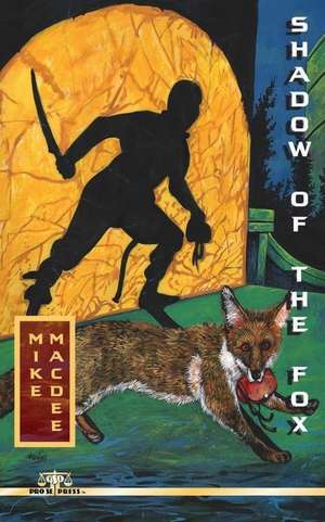 Shadow of the Fox de Mike Macdee