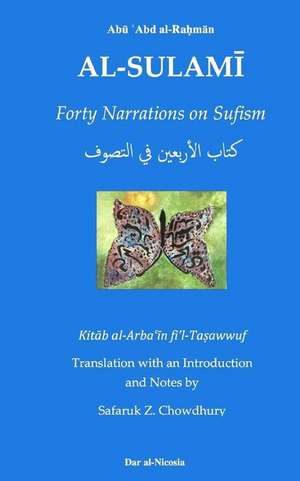 Forty Narrations on Sufism de Abu Abd Al-Rahman Al-Sulami