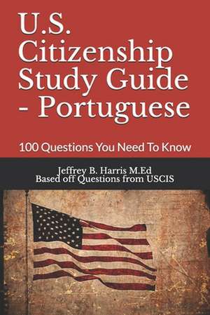 U.S. Citizenship Study Guide - Portuguese de Jeffrey Bruce Harris