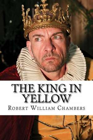 The King in Yellow de Robert William Chambers