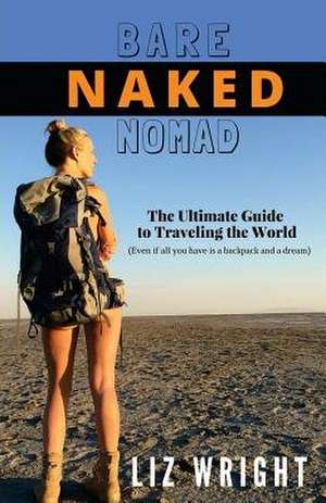 Bare Naked Nomad de Liz Wright